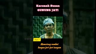 7#. Memotong rambut  dengan jari-jari tangan || Karomah Sunan Gunung Jati