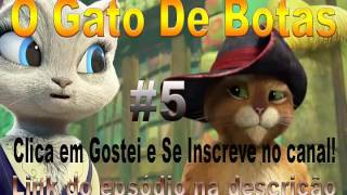O gato de botas Episódio 5