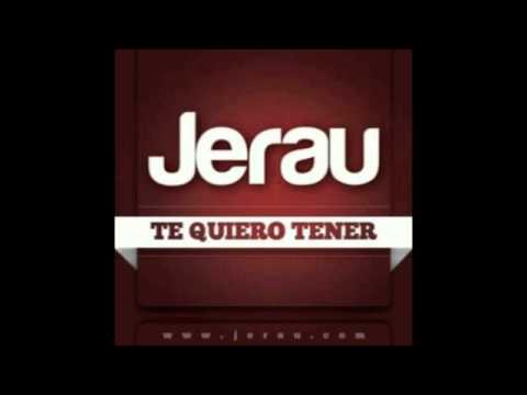 TE QUIERO TENER - JERAU Feat. Robert Taylor