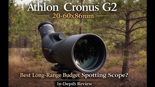 Athlon Cronus G2 20 60X86mm Spotting Scope First Look/Review-Best Long Range Budget Spotting Scope?