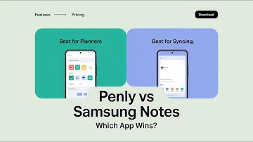 Penly vs Samsung Notes | Best Note-Taking App for 2025?