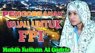 Download Lagu Perjuangan beliau untuk FPI || Habib Reihan Al Qadrie MP3
