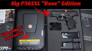 Sig P365XL Rose Edition - Unboxing & Overview