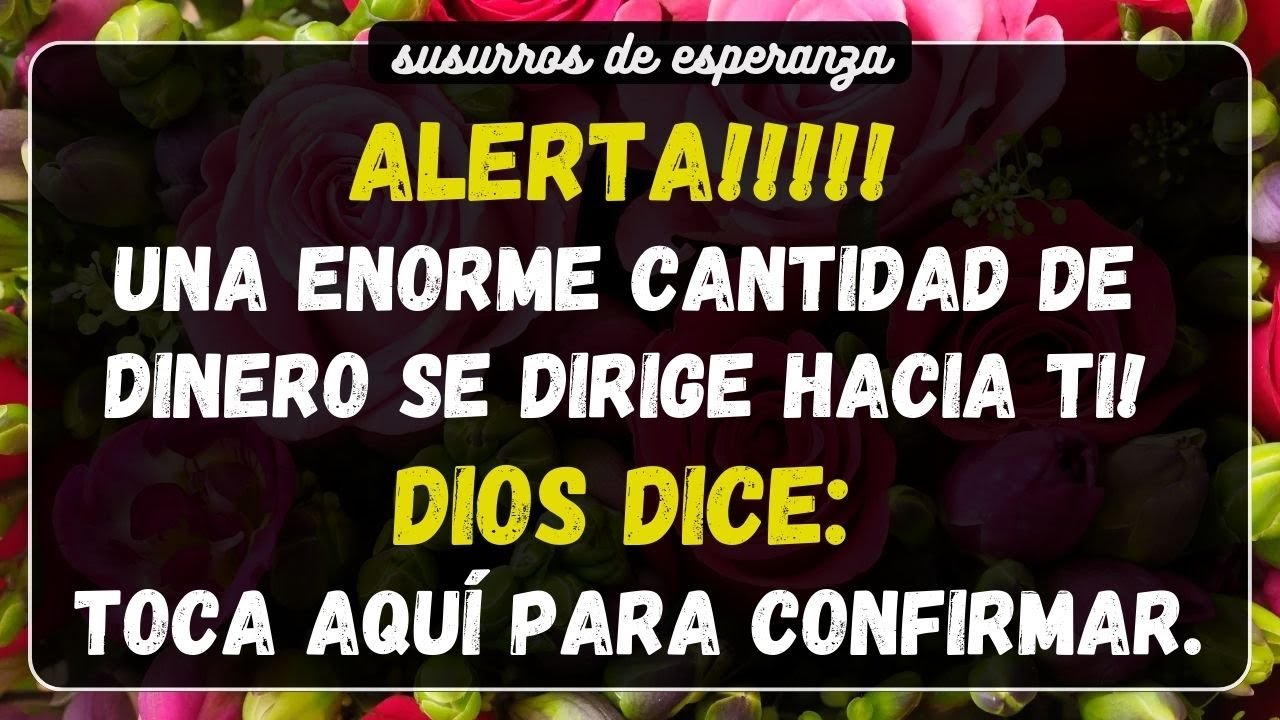 ALERTA! UNA ENORME CANTIDAD DE DINERO SE DIRIGE HACIA TI! DIOS DICE ...