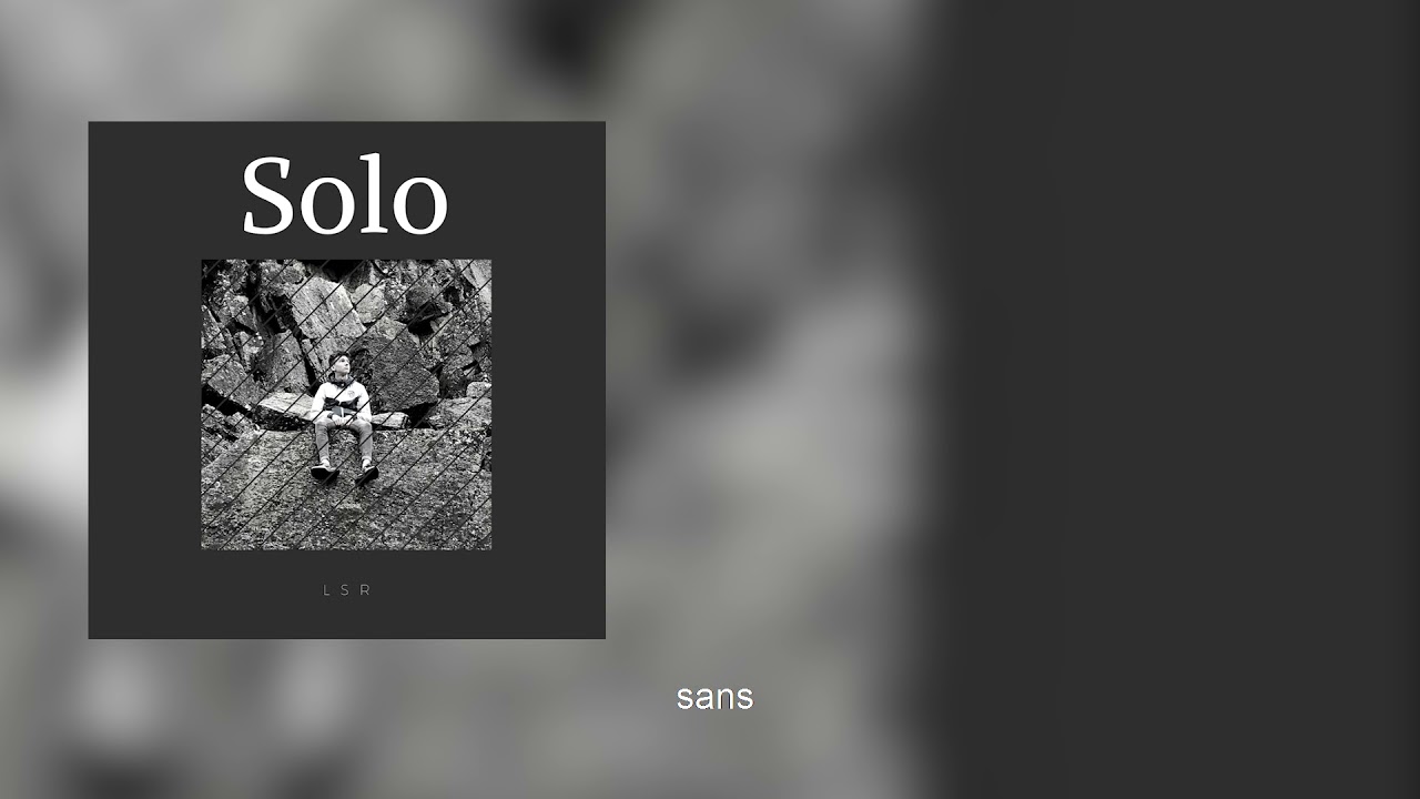 Watch Solo - LSR on YouTube Watch Solo - LSR on YouTube