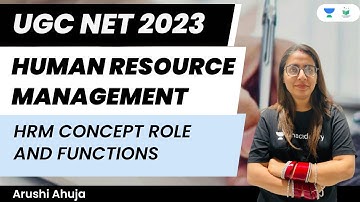 Human Resource Management | HRM Concept Role and Functions | UGC NET 2023 | Arushi Ahuja