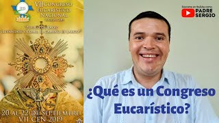 ¿Sabes qué es un CONGRESO EUCARÍSTICO? ¿Vas a venir al de Yucatán?