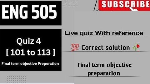 eng 505 quiz 4 july 2023 with reference  correct solution |