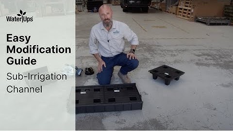 WaterUps Sub-Irrigation Channel - Easy Modification Guide.