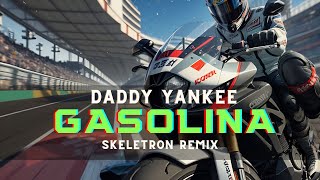 Daddy Yankee - Gasolina (Skeletron Remix) | Tribal Tech Resimi