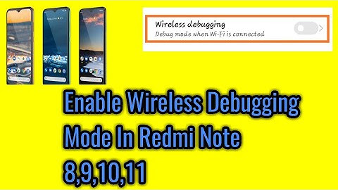 Enable wireless debugging mode in redmi note 8,9,10,11.