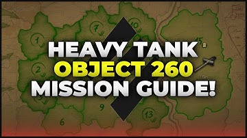 Heavy Tank Mission Guide for Object 260 | World of Tanks