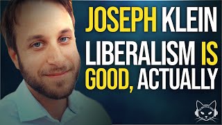 Real Liberalism: Still Worth Giving a Try | with Joseph (Jake) Klein