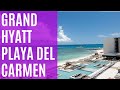 Grand Hyatt Playa del Carmen Resort - a great 5 star hotel with perfect location for families (2023)