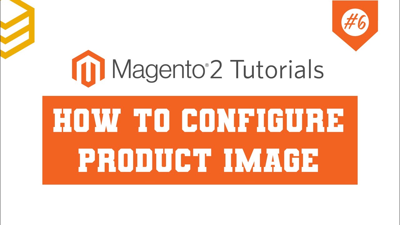 Magento 2 Tutorials - Lesson #6: How To Configure Product Image - YouTube