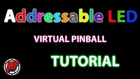 Addressable LED Virtual Pinball Tutorial