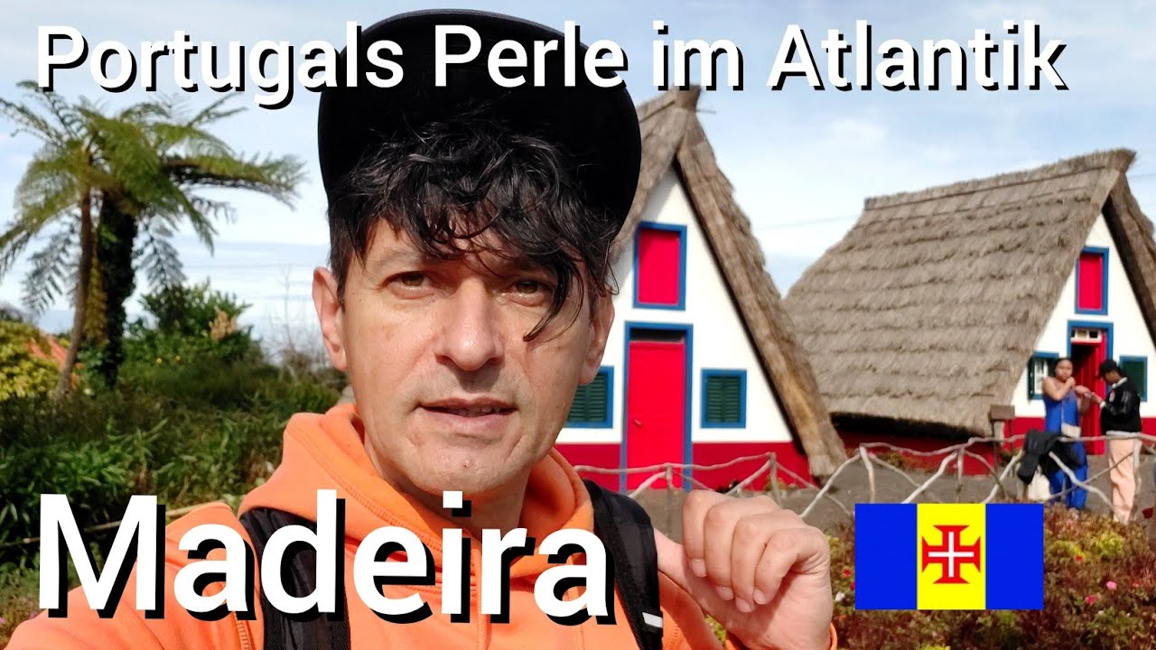 Portugals Perle im Atlantik, Madeira 