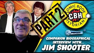 Jim Shooter Biographical Interview part 2 by Alex Grand | Comic Book Historians