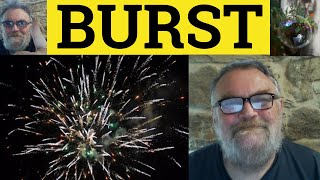 🔵 Burst Meaning - Burst Examples - Burst Definition - Essential GRE Vocabulary - Burst