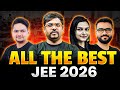 🔥All the BEST Bachon for JEE Mains 2026 (Jan Attempt) | JEE Motivation We are With You @VedantuMath