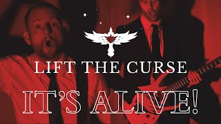 Lift The Curse - "IT'S ALIVE!" (Official Music Video)