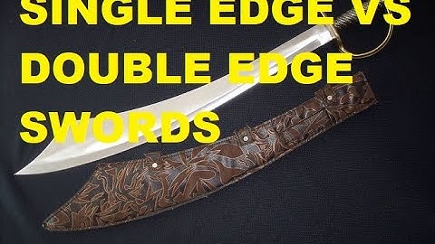The Advantages of a single edge sword