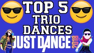 Top 5 Trio Dances on Just Dance 2018!
