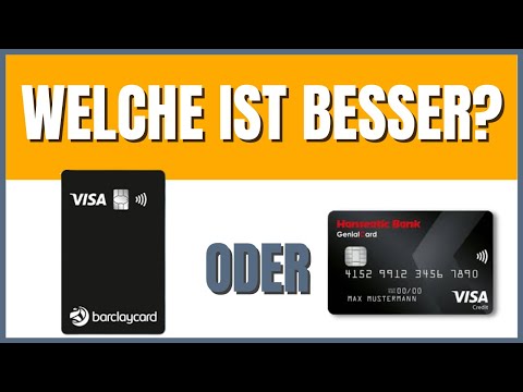 Barclaycard Visa oder Hanseatic Bank Genialcard? (Vergleich)