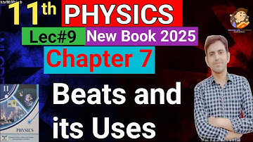 Beats and its uses Class 11 urdu/Hindi || 11th Class Physics New Book || Unit 7 waves & vibrations