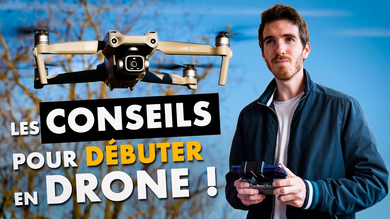 DÉBUTANT DRONE : ces 10 CONSEILS que TU dois CONNAÎTRE pour tes premiers  vols ! 