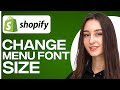 How To Change Menu Font Size On Shopify