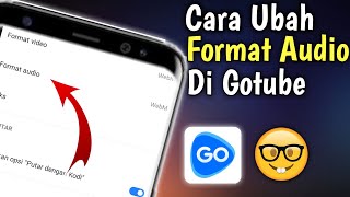 Cara Mengubah Format Audio/ Musik Di Aplikasi Gotube
