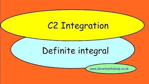 C2 Definite integral - Integration - AS - alevelmathshelp