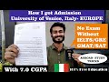 How I got Admission Abroad||University of Venice Italy🇮🇹 EUROPE|| No IELTS/GRE/GMAT/SAT|| No exam