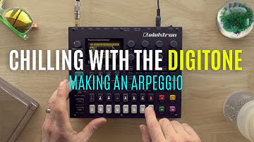 Chilling with Digitone (Making an Arpeggio)