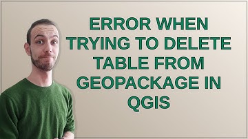 Gis: Error when trying to delete Table from Geopackage in QGIS