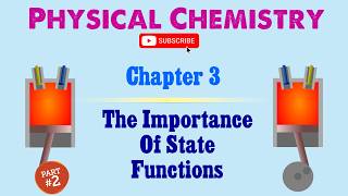 Physical Chemistry: Chapter 3 - The Importance of State Functions (2/4)