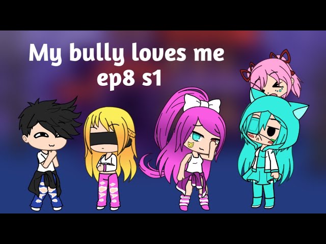 My Bully Loves Me Ep8 S1 Gacha Life 90k Subs Spesial Youtube - my bully loves me roblox