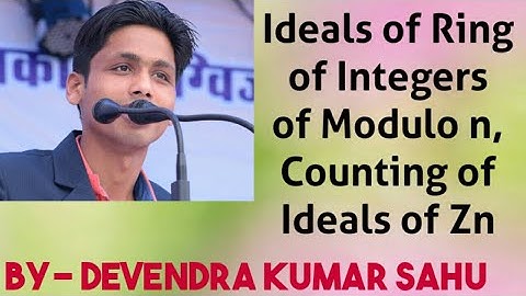 Ideal and Their Properties-3(Ideals of Ring of Integers of Modulo/Counting of Ideals if Zn with Ex.)
