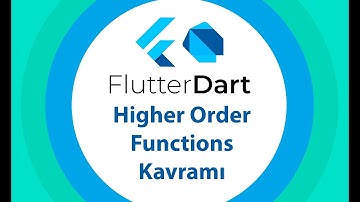 38 Higher Order Functions Kavramı | Sıfırdan Flutter ile Android ve Ios Apps Development