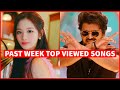 Global Past Week Most Viewed Songs on Youtube (Official Videos) [28 February 2022]
