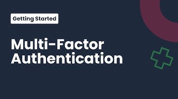 #10 - How to Set Up Multi-Factor Authentication
