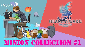 FFXIV Heavensward Minions Collection #1