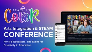 2022 Teach in Color Arts Integration and STEAM Conference Wealth