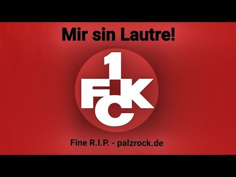 Fine R.I.P. - Mir sin Lautre (1. FCK-Fan-Hymne)