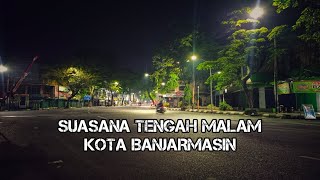 Suasana Tengah Malam Di Kota Banjarmasin Kalimantan Selatan Tahun 2025
