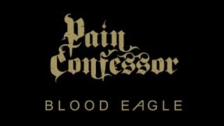 Pain Confessor - Blood Eagle (Lyric Fan Video-1080p HD)
