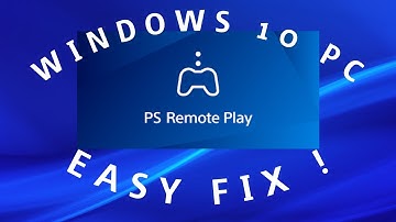 REMOTE PLAY WILL NOT OPEN EZ FIX | PS REMOTE PLAY EZ FIX ! (Windows 10 AND 11 PC)