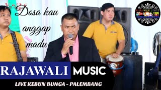 Dosa kau anggap madu| RAJAWALI| KEBUN BUNGA| Wd'Nova&Hakim| 10 SEPT 2023