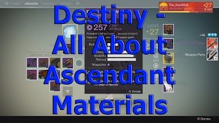 Getting To Know Destiny - Ascendant Materials + How To Get Them (Shards+Energy)